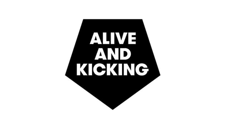 Alive and Kicking